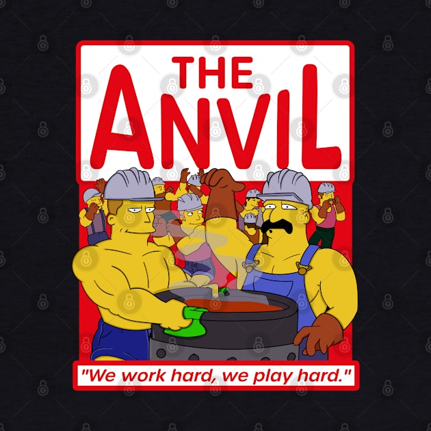 The Gay Steel Mill Anvil - We Work Hard we Play Hard by Meta Cortex